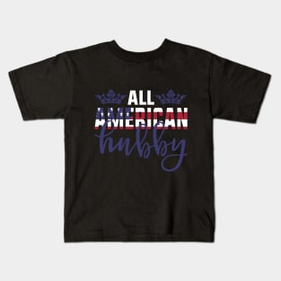 All American hubby Kids T-Shirt